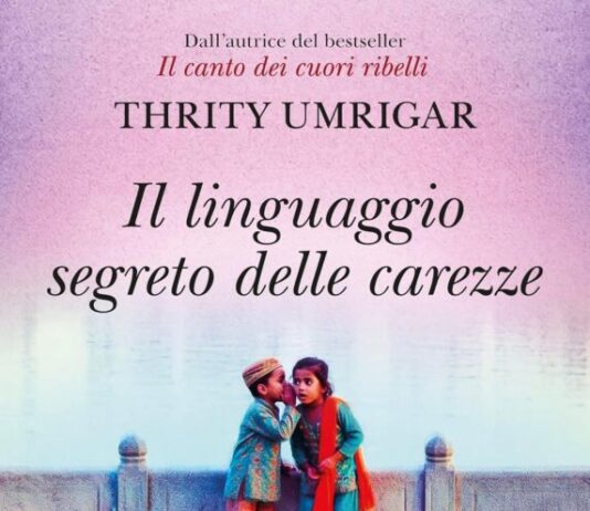 Il linguaggio segreto delle carezze di Thrity Umrigar